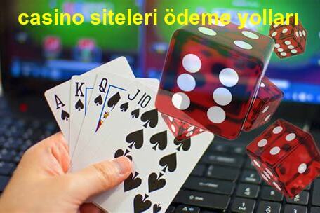 casino siteleri ödeme yolları