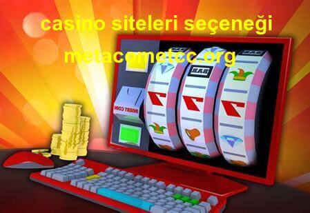 casino siteleri seçeneği