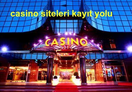 casino siteleri kayıt yolu