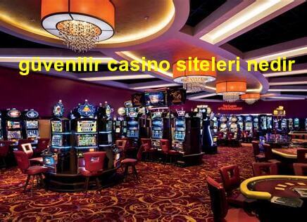 güvenilir casino siteleri nedir